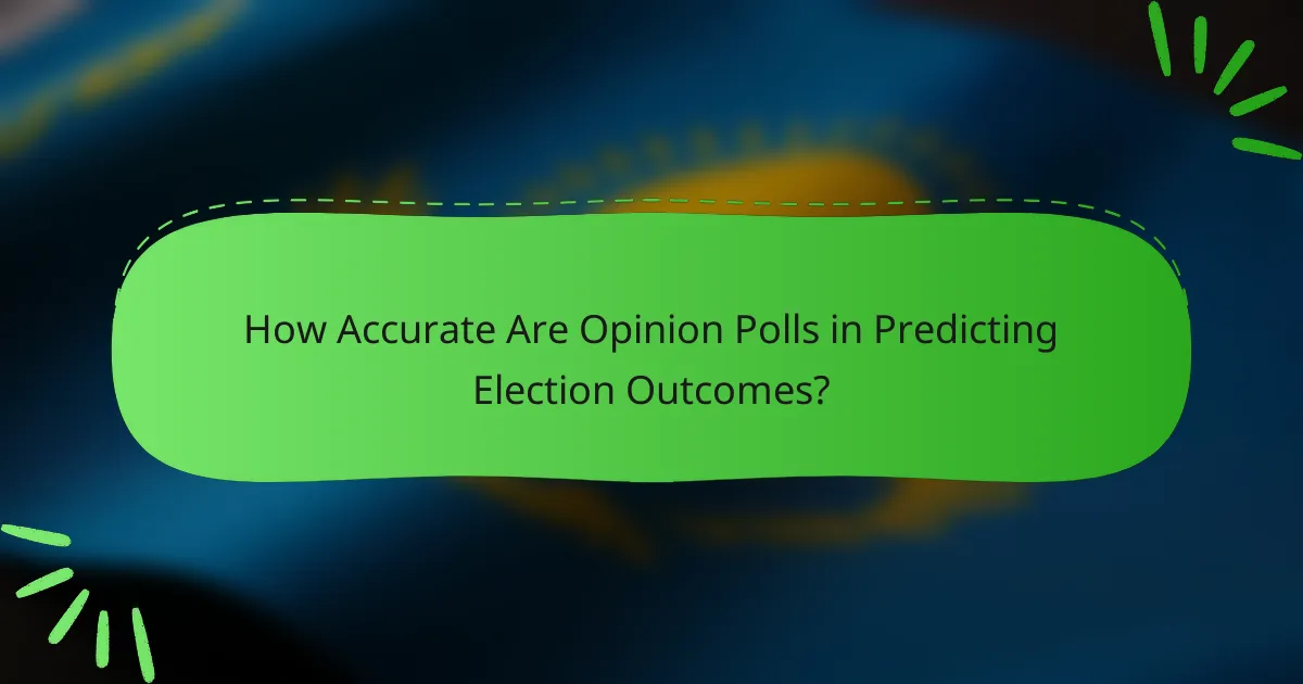 How Accurate Are Opinion Polls in Predicting Election Outcomes?
