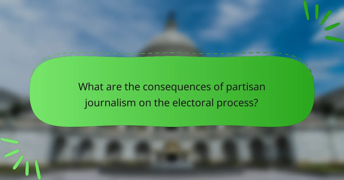 What are the consequences of partisan journalism on the electoral process?