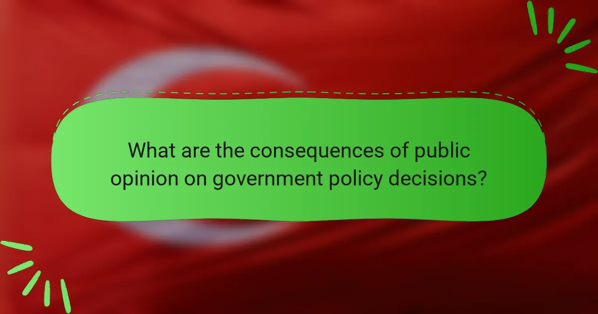 What are the consequences of public opinion on government policy decisions?