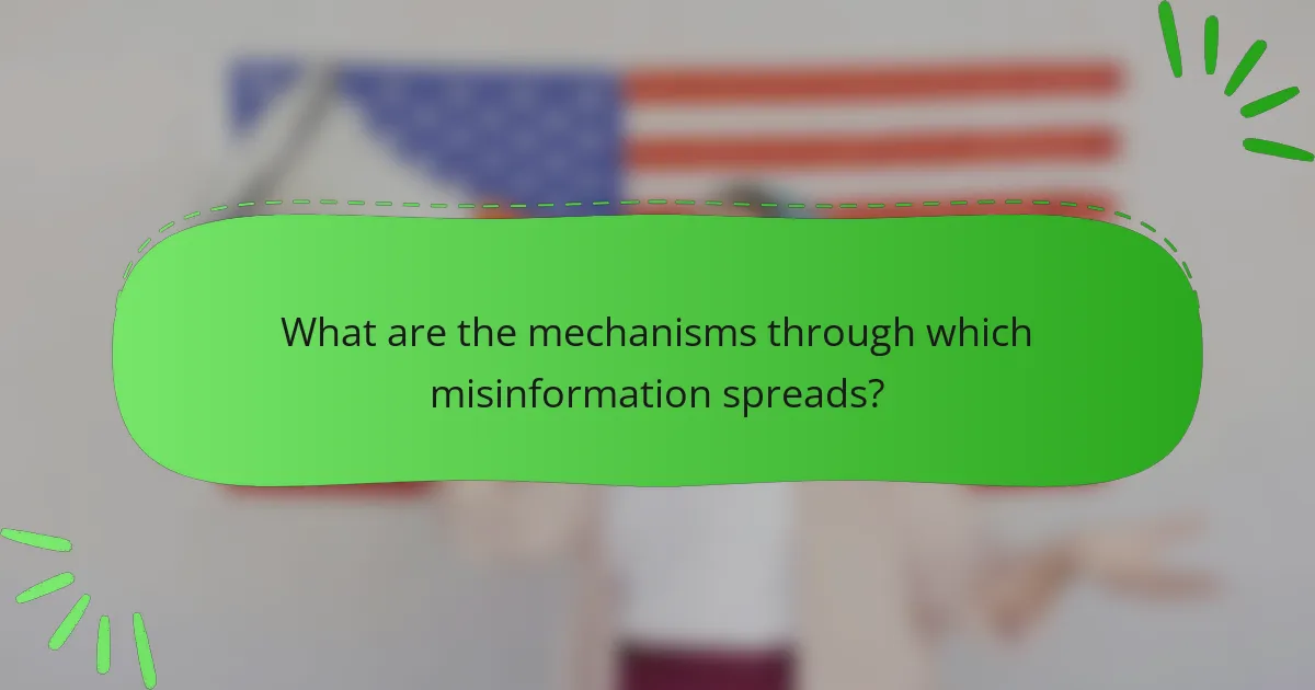What are the mechanisms through which misinformation spreads?
