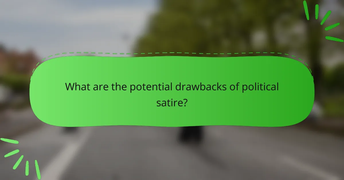 What are the potential drawbacks of political satire?