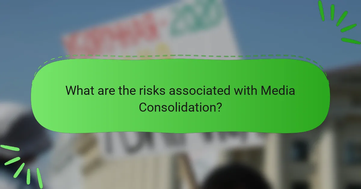 What are the risks associated with Media Consolidation?