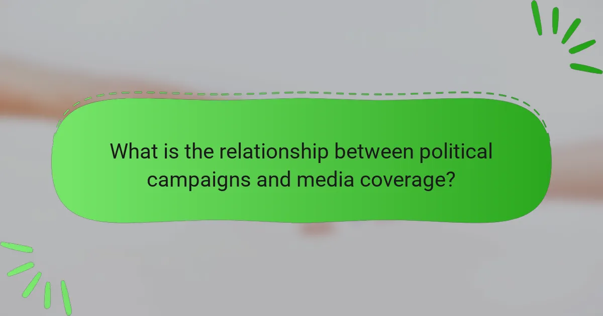 What is the relationship between political campaigns and media coverage?
