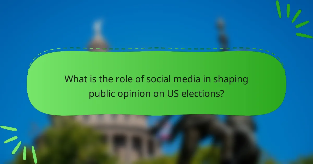 What is the role of social media in shaping public opinion on US elections?