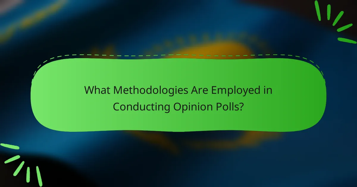 What Methodologies Are Employed in Conducting Opinion Polls?
