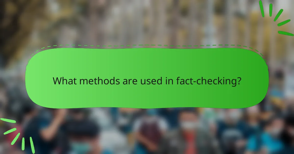 What methods are used in fact-checking?